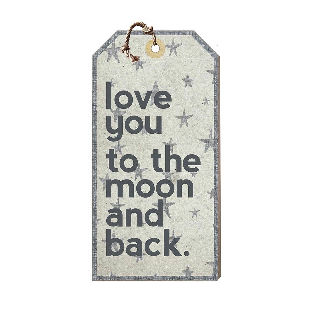 Kindred Hearts - Love You To Moon And Back Tag Sign